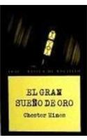 El gran sueno de oro / Great Dream of Gold