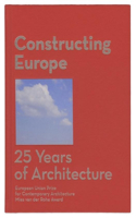 Constructing Europe. 25 years of Architecture