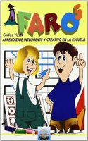 FARO V: Aprendizaje Inteligente y Creativo en la Escuela