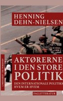 Aktørerne i den store politik. Den internationale politiks hvem er hvem