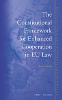 Constitutional Framework for Enhanced Cooperation in Eu Law