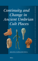 Continuity and Change in Ancient Umbrian Cult Places