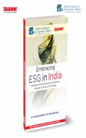 Taxmann's Embracing ESG in India â€“ Showcasing innovative ESG initiatives and best practices by Indian companies, with insights from key government and international organisations [IICA]