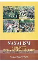 Naxalism: A Threat to Indian Internal Security