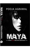 Maya, when love becomes obsession…