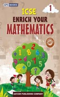 ICSE Enrich Your Mathematics Class 1 - by Neeraj Raj Jain (2024-25 Examination)