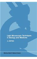 Light Microscopic Techniques in Biology and Medicine