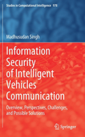 Information Security of Intelligent Vehicles Communication