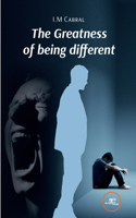 Greatness of being different