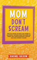 Mom Don't Scream