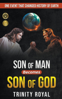 Son of Man Becomes Son of God