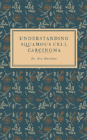 Understanding Squamous Cell Carcinoma