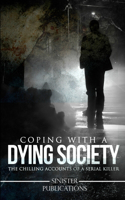 Coping With a Dying Society: The Chilling Accounts of a Serial Killer