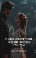 The Reluctant Knight and the Princess (Fantasy)