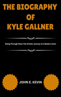 Biography of Kyle Gallner