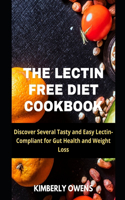 The Lectin Free Diet Cookbook