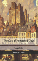 The City of Numbered Days: Large Print