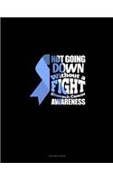 Not Going Down Without A Fight Stomach Cancer Awareness