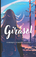Girasol: Un Bosque, un mapa y un canto