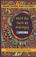 Cursing Coloring Books For Adults: 40 stress relieving cursing designs