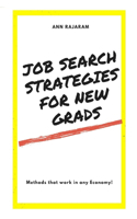 Job Search Strategies for New Grads: Methods that work in any Economy(1 Career Guides for Young Professionals)
