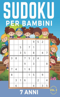 Sudoku Per Bambini 7 Anni: Sudoku 9x9 Volume 3. Livello: Facile, Medio, Difficile con Soluzioni. Ore di giochi.