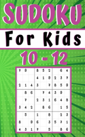 Sudoku For Kids 10-12: Easy sudoku puzzle books for kids, brain teasers for children, 200 Grids with instructions and solutions, gift for girls boys