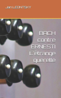 BACH contre ERNESTI - L'étrange querelle