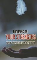Focusing On Your Strengths