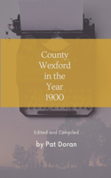 County Wexford in the Year 1900