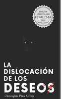 Dislocación de los Deseos