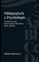 Pädagogische Psychologie: Kognitive Und Emotionale Prozesse Beim Lernen