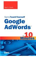 Sams Teach Yourself Google Adwords in 10 Minutes