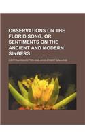 Observations on the Florid Song, Or, Sentiments on the Ancient and Modern Singers