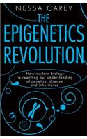 Epigenetics Revolution: How Modern Biology Is Rewriting Our Understanding of Genetics, Disease and Inheritance