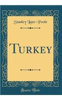 Turkey (Classic Reprint)