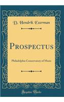 Prospectus: Philadelphia Conservatory of Music (Classic Reprint)
