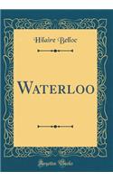 Waterloo (Classic Reprint)