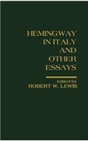 Hemingway in Italy and Other Essays