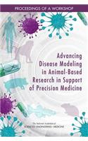 Advancing Disease Modeling in Animal-Based Research in Support of Precision Medicine