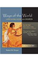 Ways of the World: A Global History with Sources, Volume I: To 1500