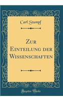 Zur Einteilung der Wissenschaften (Classic Reprint)