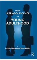 From Late Adolescence to Young Adulthood