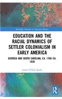 Education and the Racial Dynamics of Settler Colonialism in Early America