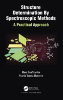 Structure Determination By Spectroscopic Methods: A Practical Approach