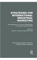 Strategies for International Industrial Marketing (Rle International Business)