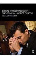 Social Work Practice in the Criminal Justice System