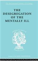 Desegregation of the Mentally Ill