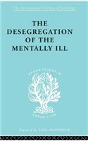 The Desegregation of the Mentally Ill