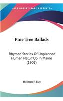Pine Tree Ballads